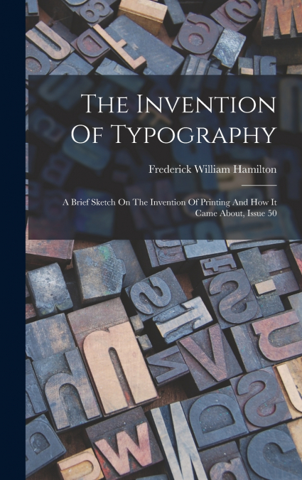 The Invention Of Typography