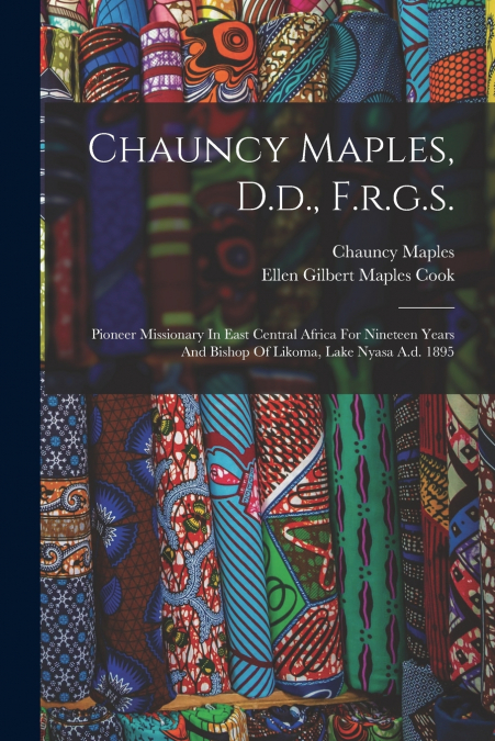 Chauncy Maples, D.d., F.r.g.s.