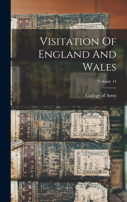 Visitation Of England And Wales; Volume 14