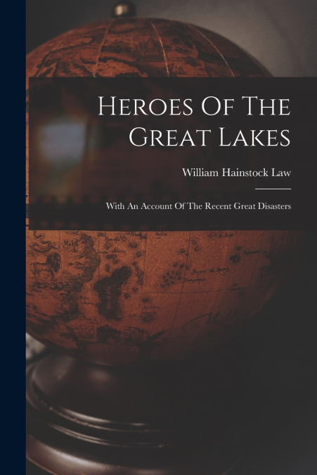 Heroes Of The Great Lakes