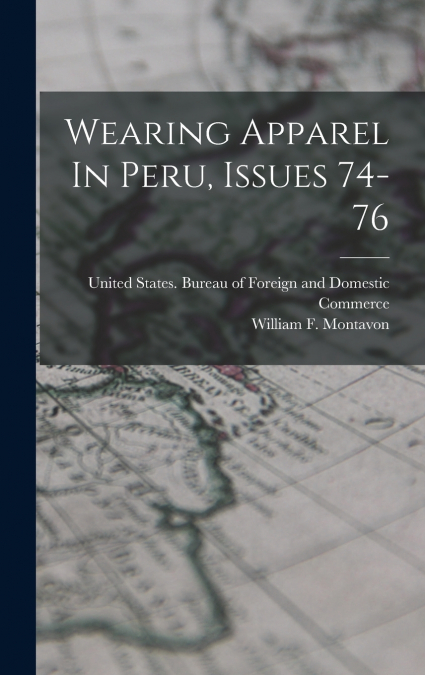 Wearing Apparel In Peru, Issues 74-76