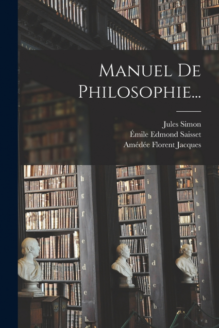 Manuel De Philosophie...