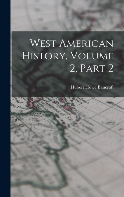 West American History, Volume 2, Part 2