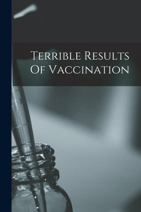 Terrible Results Of Vaccination