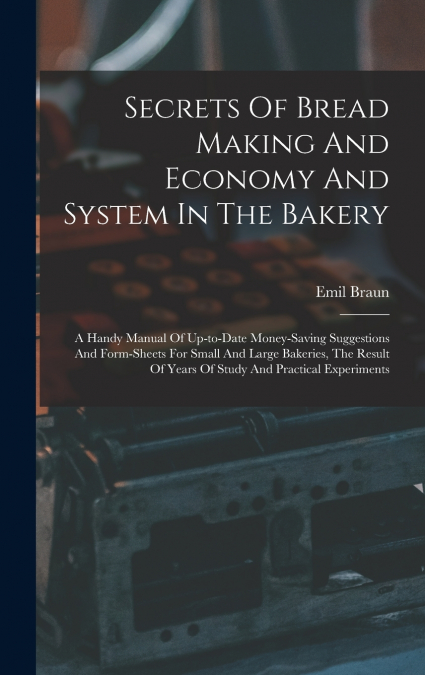 Secrets Of Bread Making And Economy And System In The Bakery