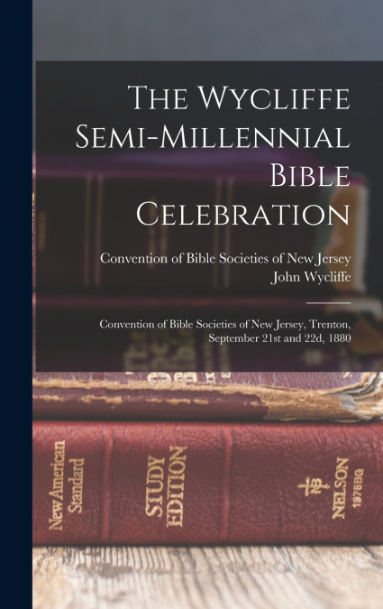 The Wycliffe Semi-millennial Bible Celebration