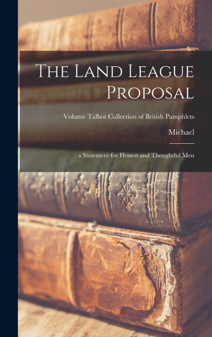 The Land League Proposal