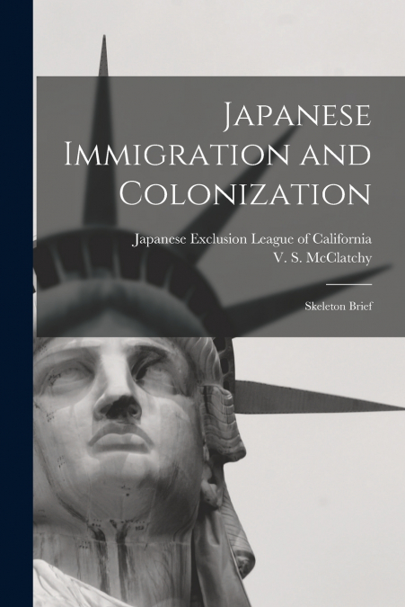 Japanese Immigration and Colonization