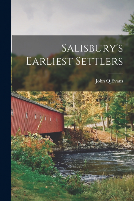Salisbury’s Earliest Settlers