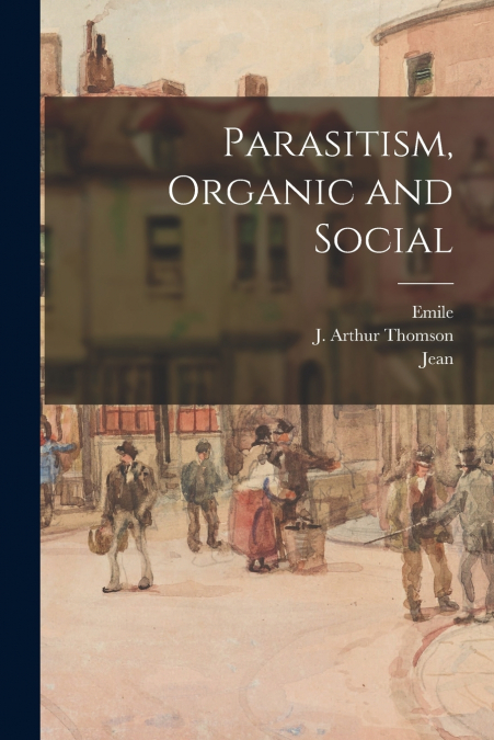 Parasitism, Organic and Social