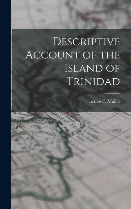 Descriptive Account of the Island of Trinidad