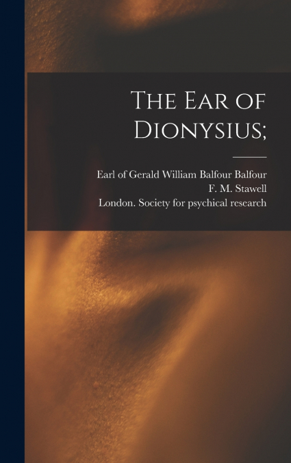 The Ear of Dionysius;