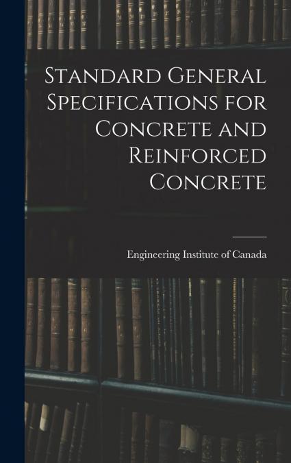 Standard General Specifications for Concrete and Reinforced Concrete