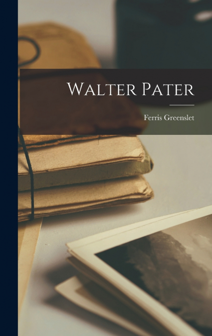 Walter Pater