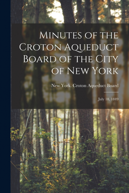 Minutes of the Croton Aqueduct Board of the City of New York