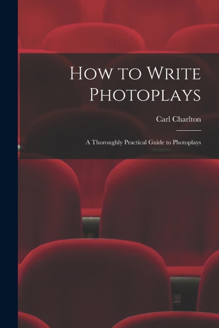 How to Write Photoplays