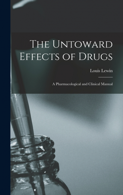 The Untoward Effects of Drugs