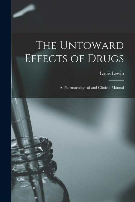 The Untoward Effects of Drugs