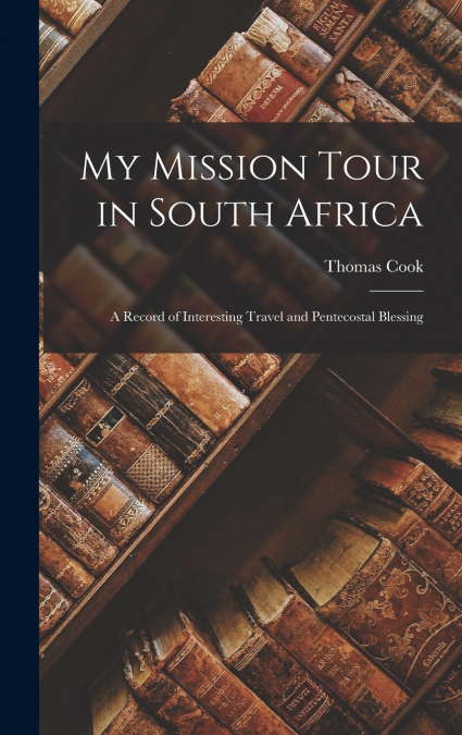 My Mission Tour in South Africa