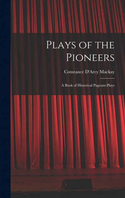 Plays of the Pioneers