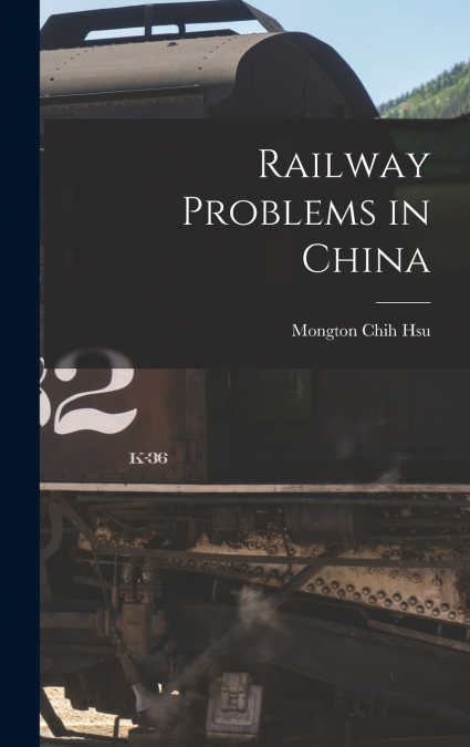 Railway Problems in China