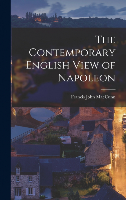 The Contemporary English View of Napoleon