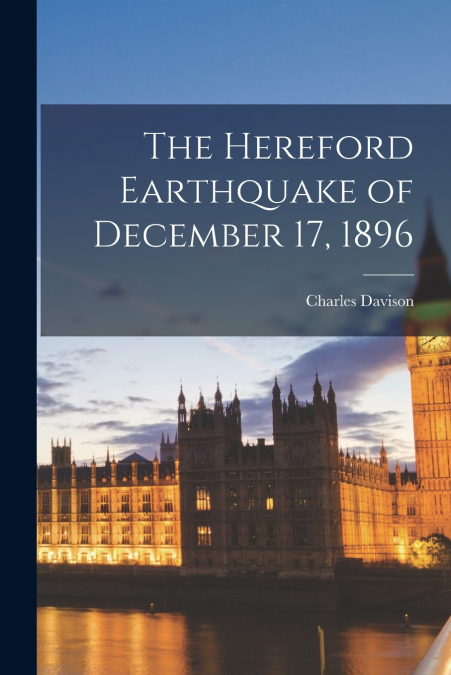 The Hereford Earthquake of December 17, 1896