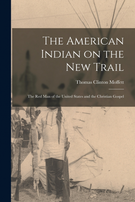 The American Indian on the New Trail