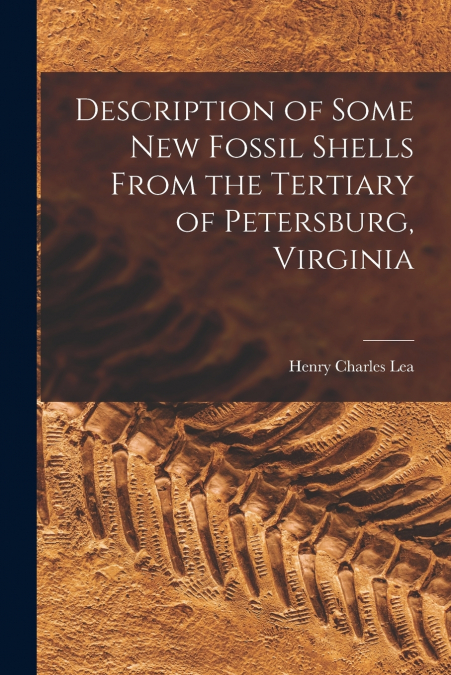 Description of Some New Fossil Shells From the Tertiary of Petersburg, Virginia