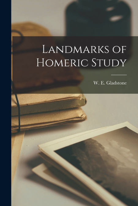 Landmarks of Homeric Study