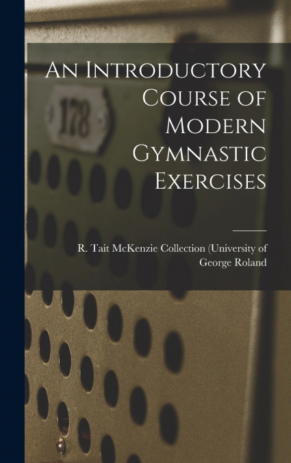 An Introductory Course of Modern Gymnastic Exercises