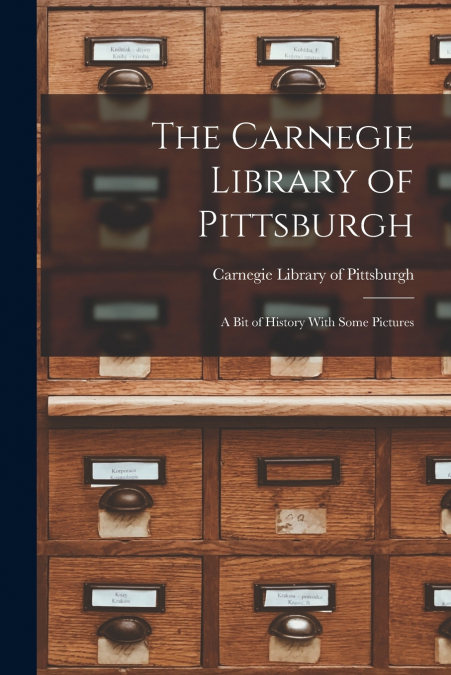 The Carnegie Library of Pittsburgh