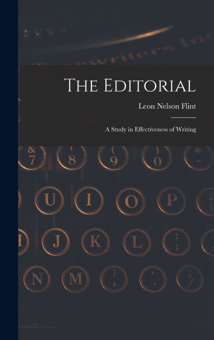 The Editorial; A Study in Effectiveness of Writing