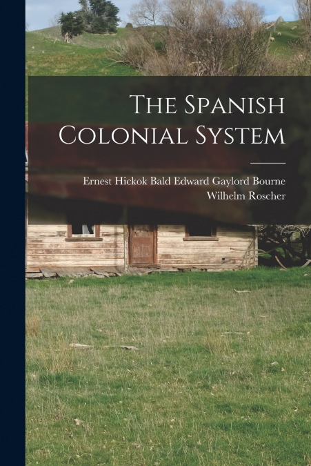 The Spanish Colonial System