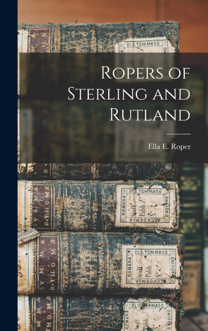 Ropers of Sterling and Rutland