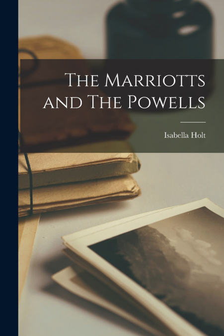 The Marriotts and The Powells