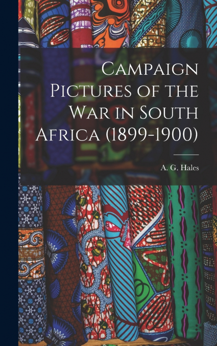 Campaign Pictures of the War in South Africa (1899-1900)