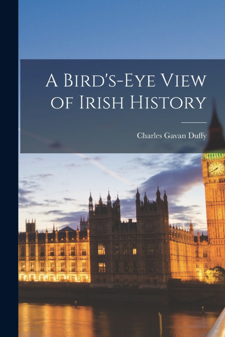 A Bird’s-eye View of Irish History