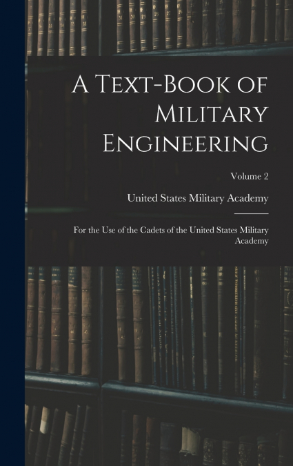 A Text-Book of Military Engineering