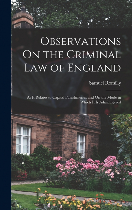 Observations On the Criminal Law of England