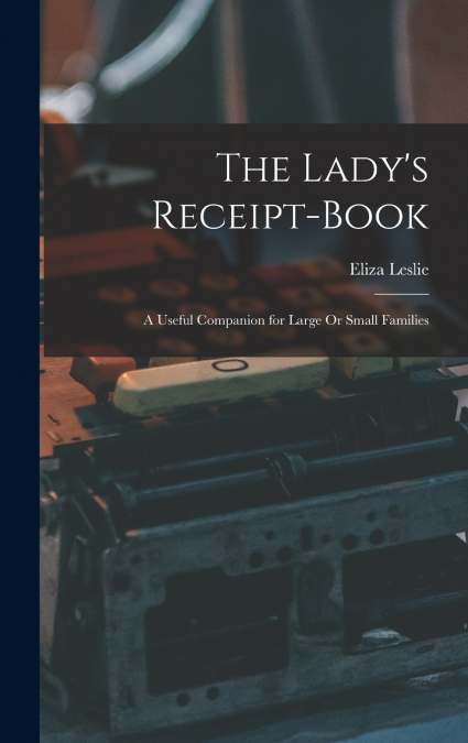 The Lady’s Receipt-Book