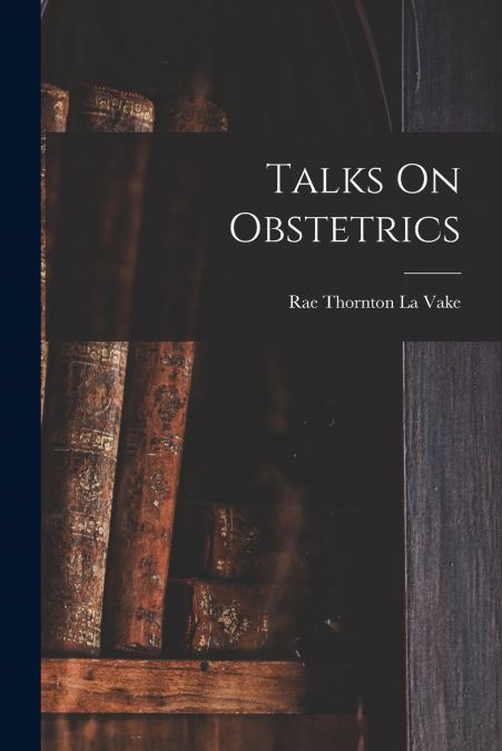 Talks On Obstetrics