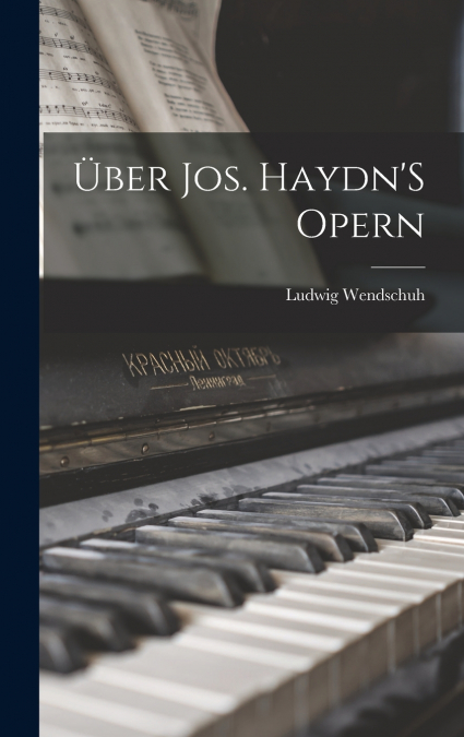 Über Jos. Haydn’S Opern
