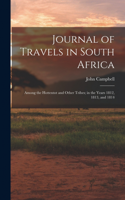 Journal of Travels in South Africa