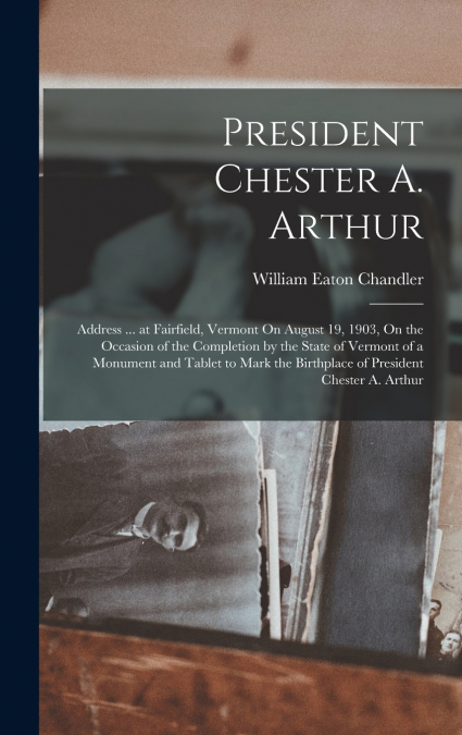 President Chester A. Arthur