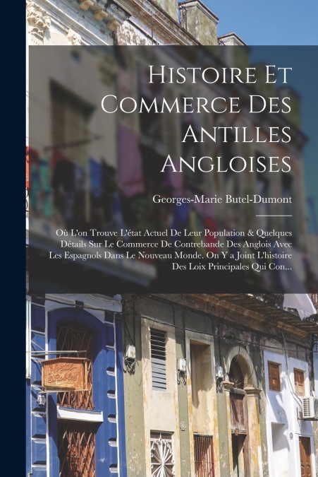 Histoire Et Commerce Des Antilles Angloises