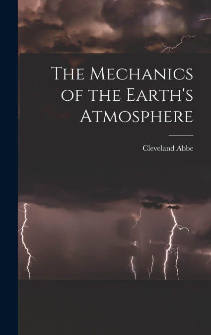 The Mechanics of the Earth’s Atmosphere