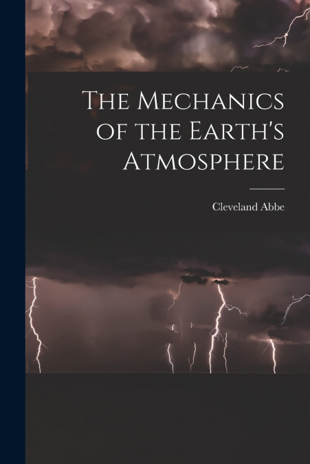 The Mechanics of the Earth’s Atmosphere