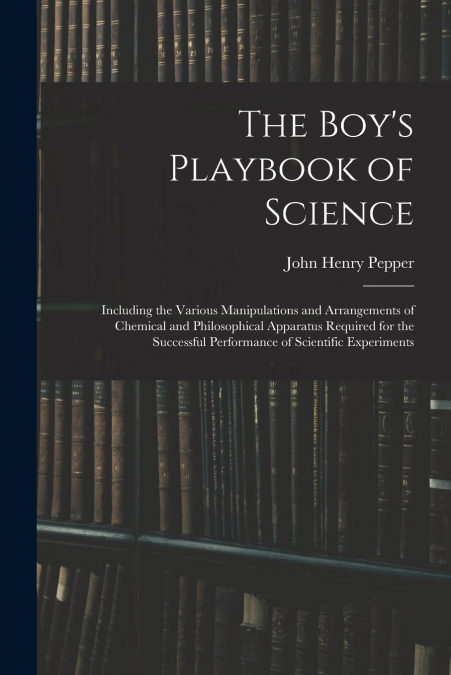 The Boy’s Playbook of Science