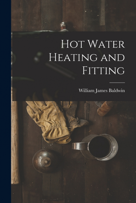 Hot Water Heating and Fitting